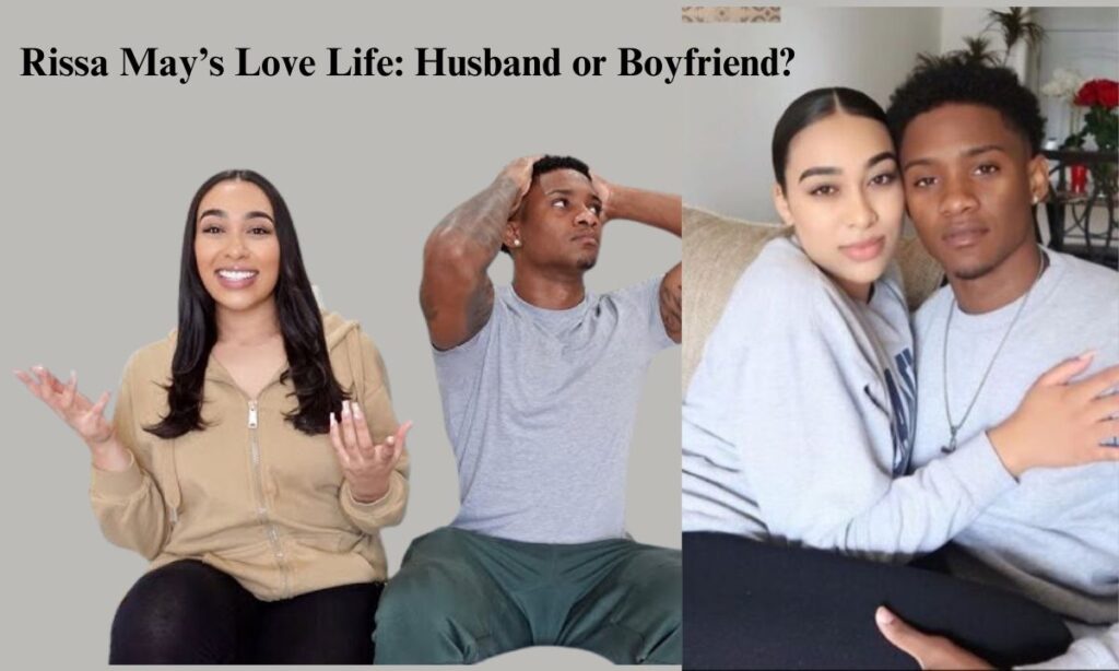 Rissa May’s Love Life: Husband or Boyfriend?