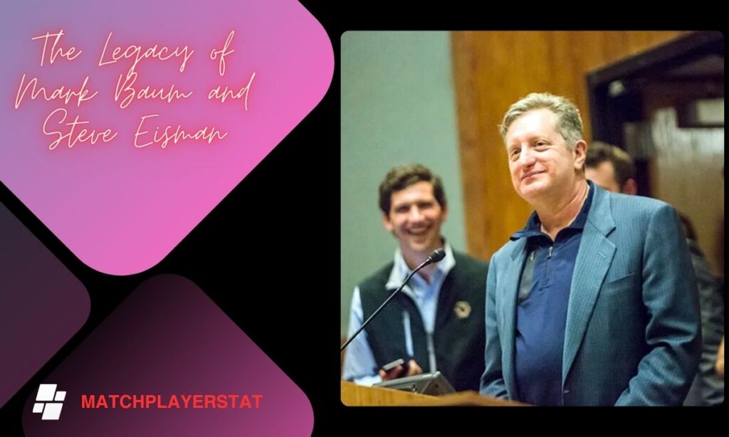 The Legacy of Mark Baum and Steve Eisman