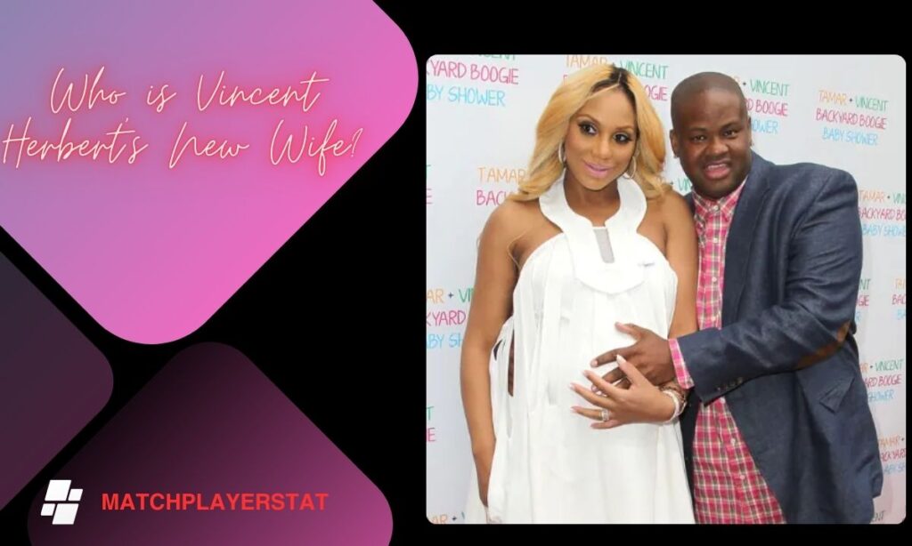 Who is Vincent Herbert’s New Wife?